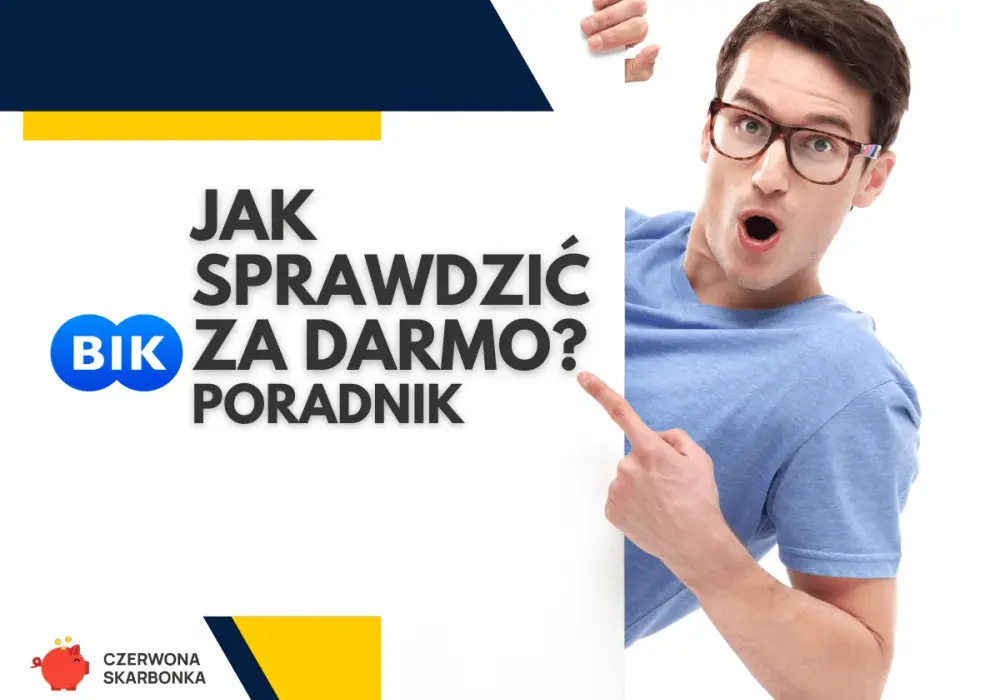 BIK za darmo - czy to możliwe? Sprawdź, co dostaniesz!