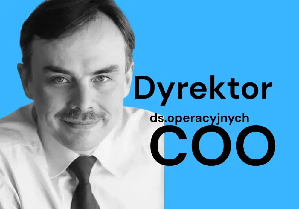 Dyrektor Operacyjny (COO) - Kto to? Rola, Obowiązki, Wpływ
