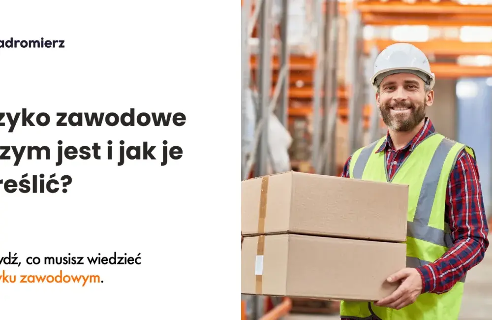 Co to jest ryzyko zawodowe BHP i jak je skutecznie ocenić