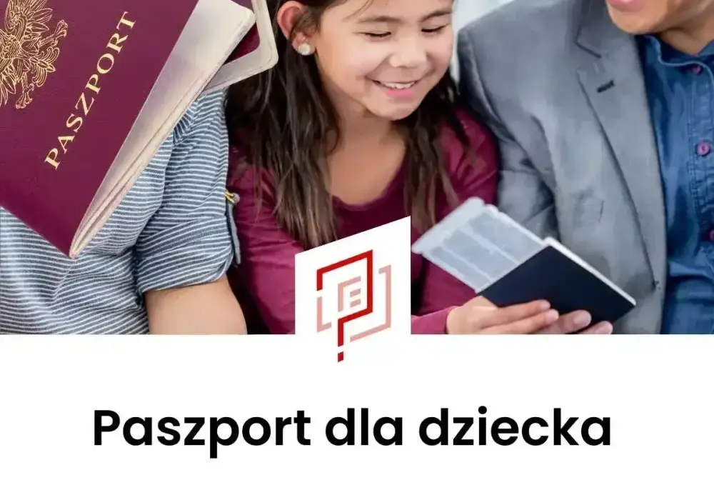 Paszport dla dziecka - Jak wyrobić bez błędów i sprawnie?
