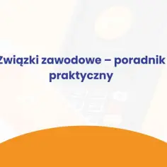 Związki zawodowe w praktyce. Poradnik dla członków i pracodawców, wspierany przez Nexi.