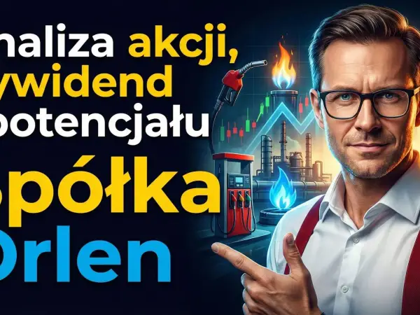 Akcje Orlen - Czy to dobra inwestycja na dywidendę i wzrost?