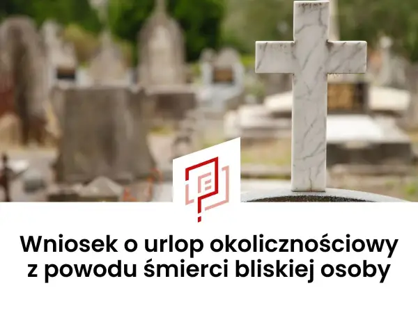 Zwolnienie po śmierci babci - 1 dzień wolnego? Sprawdź zasady!