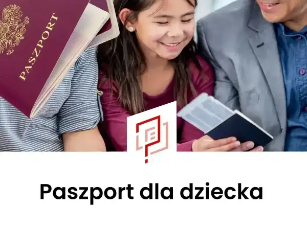 Paszport dla dziecka - Jak wyrobić bez błędów i sprawnie?